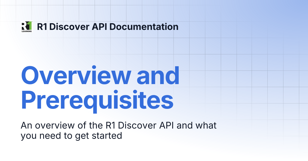 Overview and Prerequisites | R1 Discover API Documentation