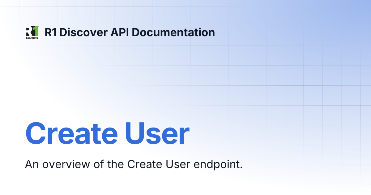 Create User | R1 Discover API Documentation